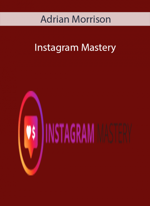 Adrian Morrison – Instagram Mastery