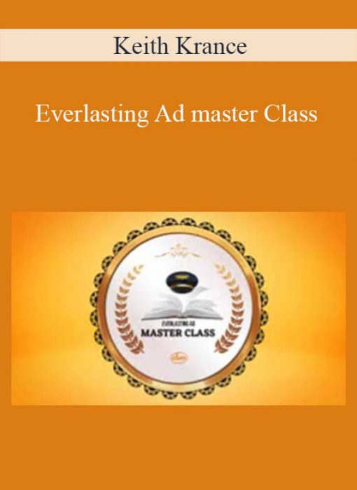 Keith Krance – Everlasting Ad master Class