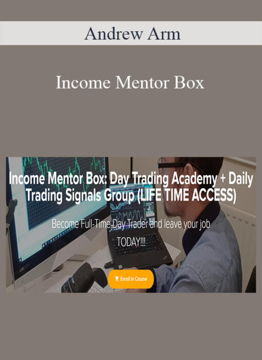 Andrew Arm - Income Mentor Box: Day Trading Academy + Daily Trading Signals Group