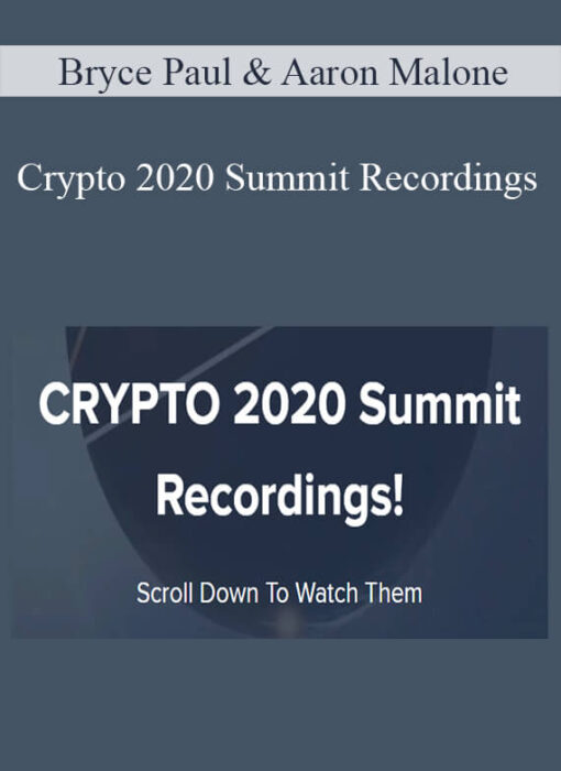 Bryce Paul & Aaron Malone - Crypto 2020 Summit Recordings