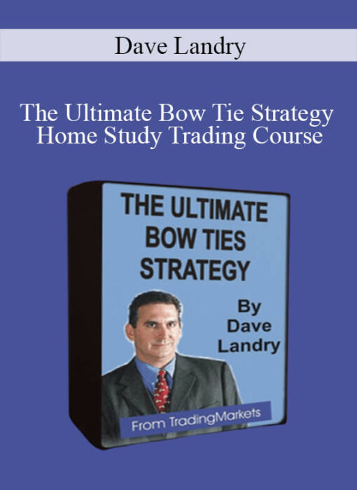 Dave Landry - The Ultimate Bow Ties Strategy Home Study Trading Course