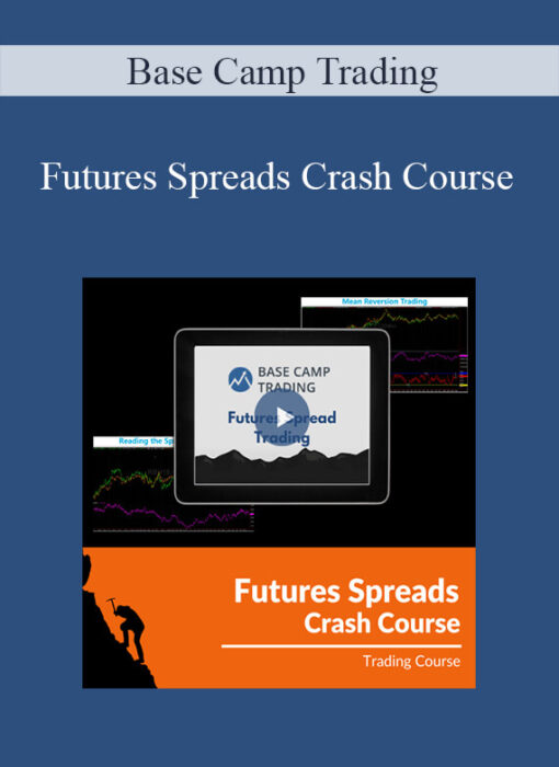 Base Camp Trading – Futures Spreads Crash Course
