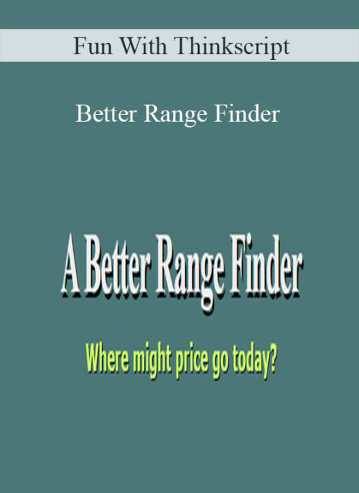 [Download Now] Fun With Thinkscript - Better Range Finder