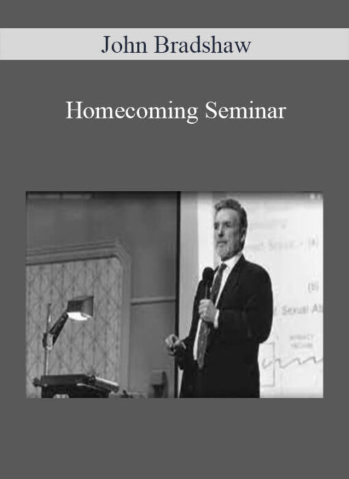 John Bradshaw – Homecoming Seminar