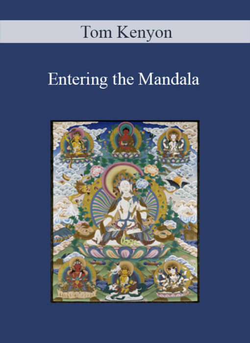 [Download Now] Tom Kenyon - Entering the Mandala