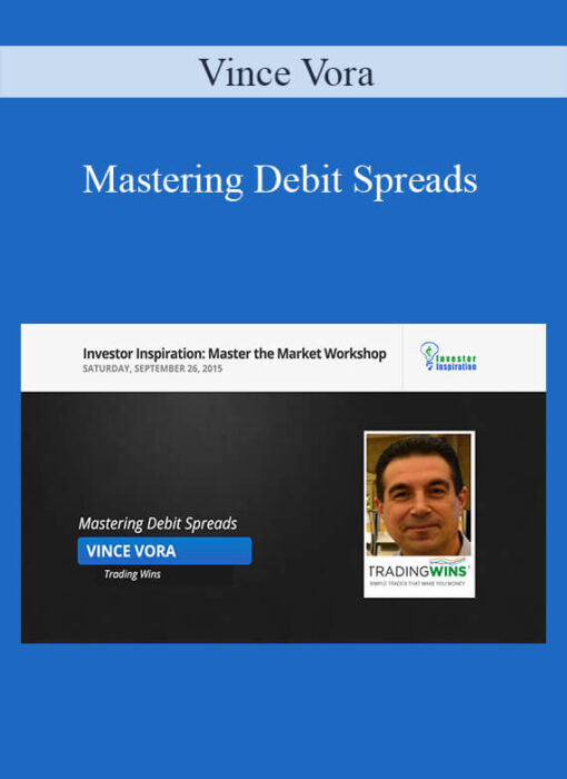 Vince Vora - Mastering Debit Spreads
