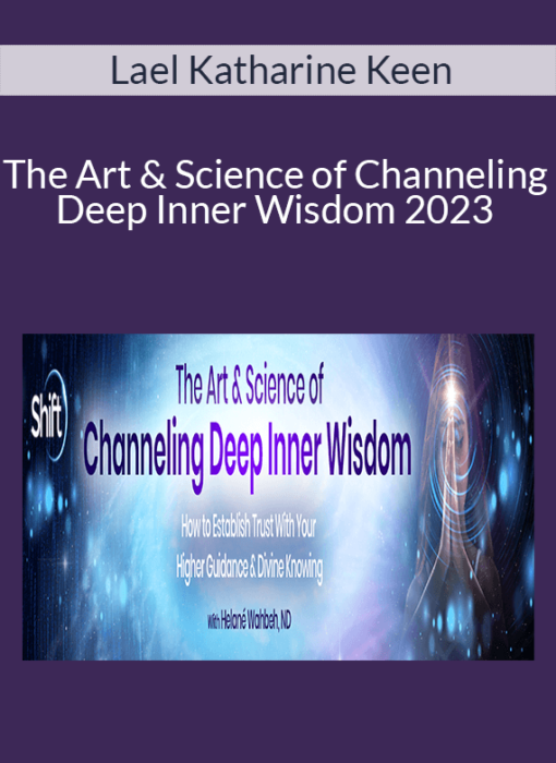 Helané Wahbeh - The Art & Science of Channeling Deep Inner Wisdom 2023