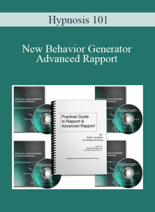 Hypnosis 101 - New Behavior Generator - Advanced Rapport