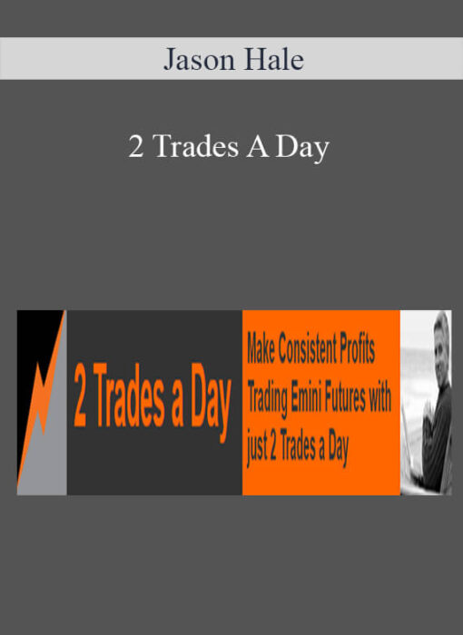 Jason Hale - 2 Trades A Day
