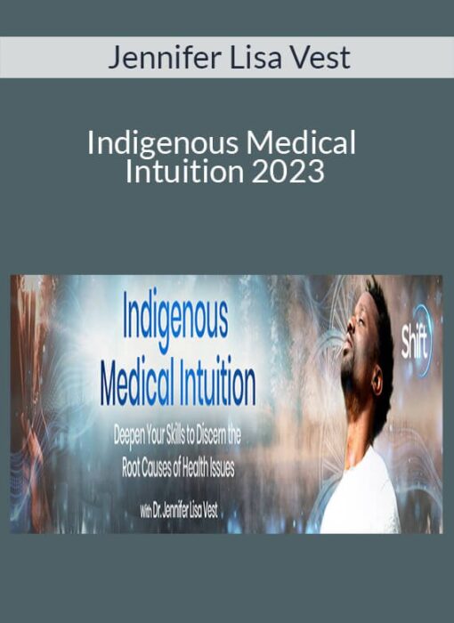 Jennifer Lisa Vest - Indigenous Medical Intuition 2023