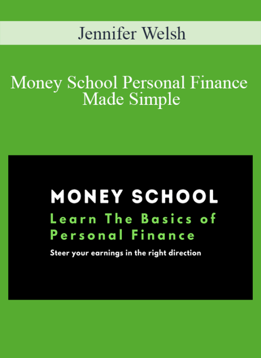 Jennifer Welsh - Money School Personal Finance Made Simple