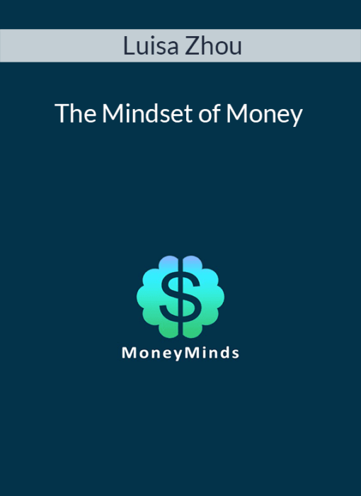 Luisa Zhou - The Mindset of Money