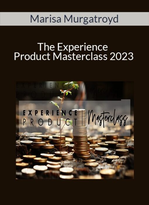 Marisa Murgatroyd - The Experience Product Masterclass 2023