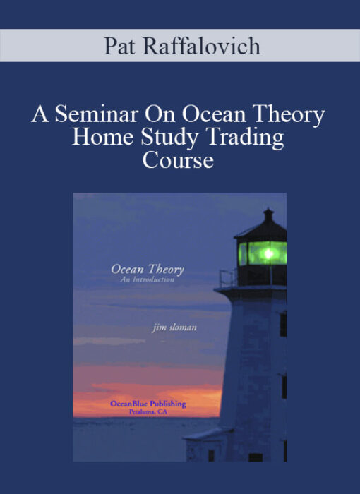 Pat Raffalovich – A Seminar On Ocean Theory Home Study Trading Course