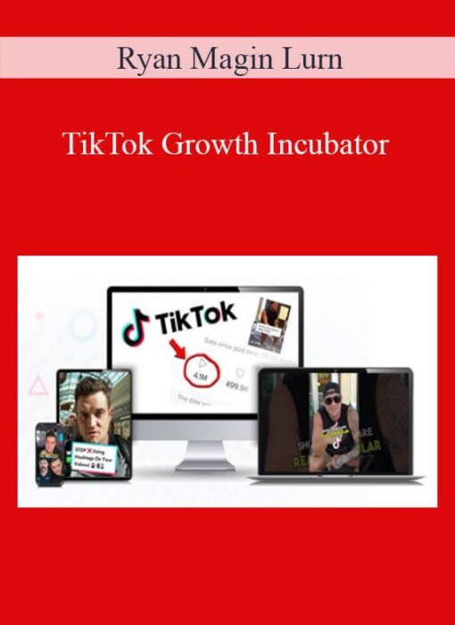 Ryan Magin Lurn - TikTok Growth Incubator