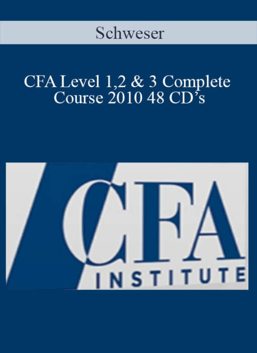 Schweser – CFA Level 1,2 & 3 Complete Course 2010 48 CD’s
