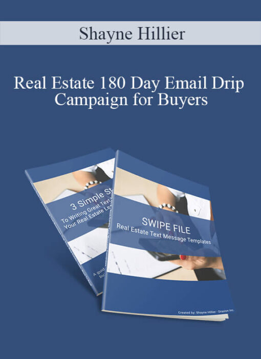 Shayne Hillier – Real Estate 180 Day Email Drip Campaign for Buyers