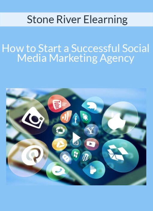 Stone River Elearning - How to Start a Successful Social Media Marketing Agency