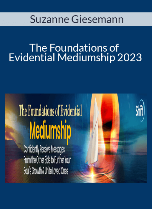 Suzanne Giesemann - The Foundations of Evidential Mediumship 2023