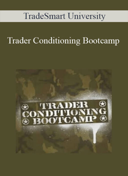 TradeSmart University – Trader Conditioning Bootcamp