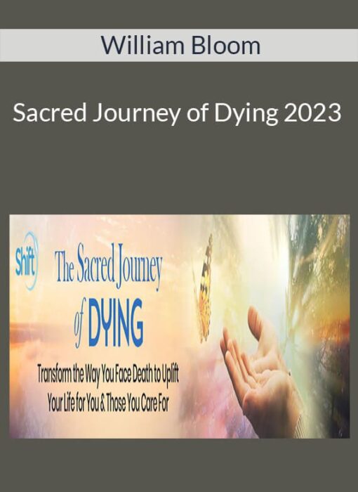 William Bloom - Sacred Journey of Dying 2023