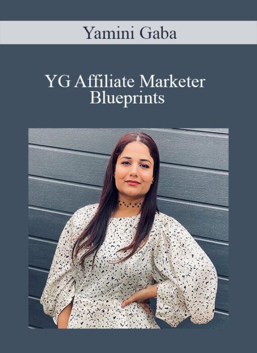 Yamini Gaba - YG Affiliate Marketer Blueprints